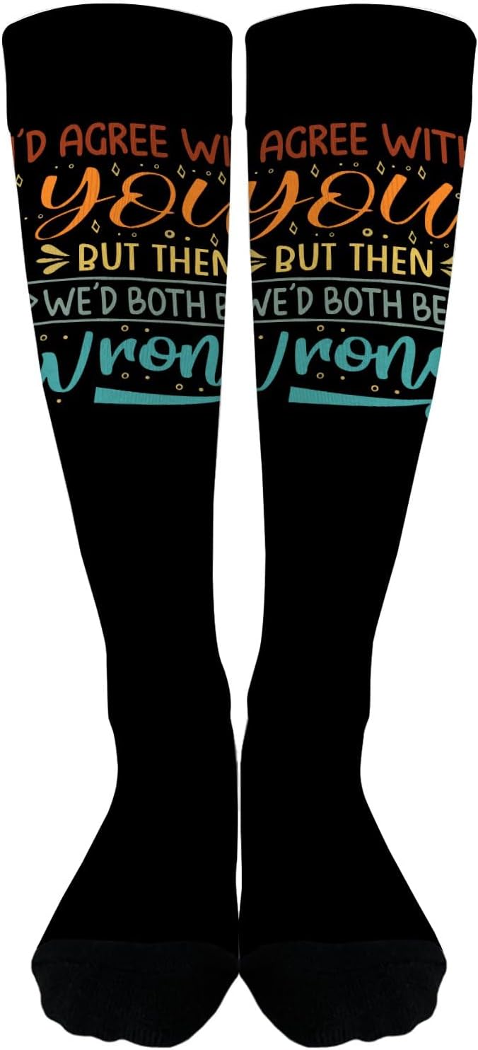 I Agree With YouBut Then Wed Both Be Wrong Womens Knee-High Socks